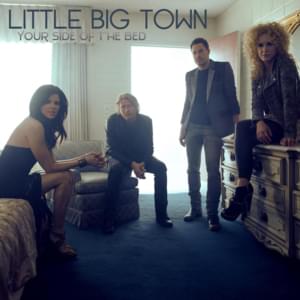 Your Side of the Bed - Little Big Town