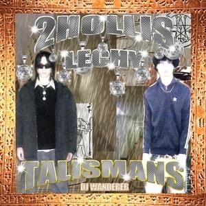 TALISMANS - 2hollis & Lechy