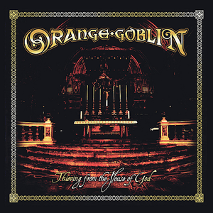 If It Ain’t Broke, Break It - Orange Goblin