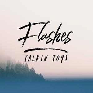 Flashes - Talkin Toys