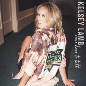 Come Here to Talk - Kelsey Lamb