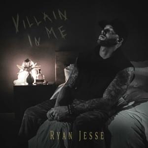 Villain In Me - Ryan Jesse