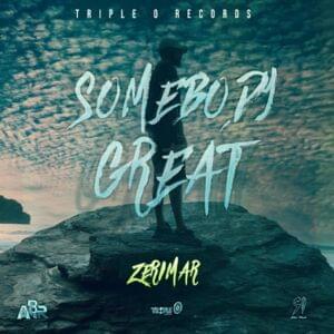 Somebody Great - Zerimar