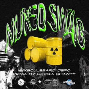 Nuked Swag - Boulevard Depo & i61