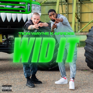 Wid It - Tion Wayne & ArrDee