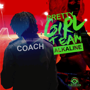 Pretty Girl Team - Alkaline