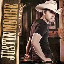 Til My Last Day - Justin Moore