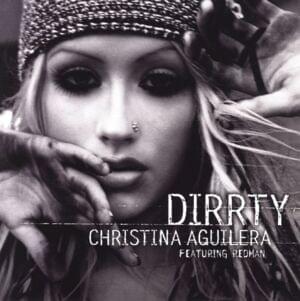 Dirrty - Christina Aguilera (Ft. Redman)