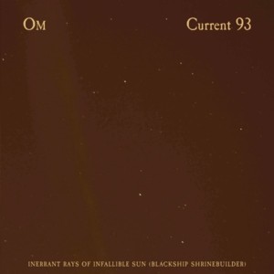 Inerrant Infallible / Black Ships at Nineveh and Edom - Current 93