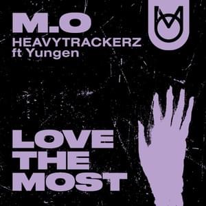 Love the Most - M.O (Ft. Yungen)