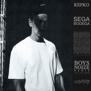 Kepko (Boys Noize Remix) - Sega Bodega