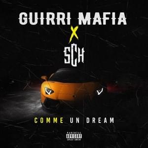 Comme un dream - Guirri Mafia (Ft. SCH)