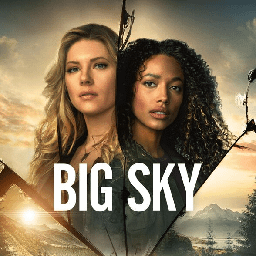 Big Sky Episodes - Big Sky (TV) (Ft. Lyrxo Lists & Screen Lyrxo)