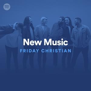 New Music Friday Christian 04/26/19 - Spotify