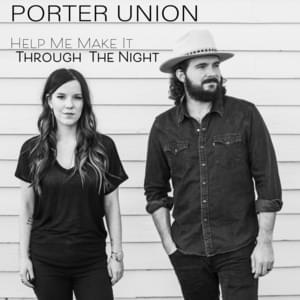 Help Me Make It Through the Night - Porter Union