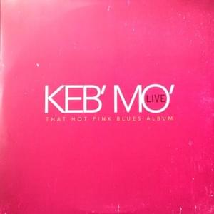 A Better Man (Live) - Keb' Mo'