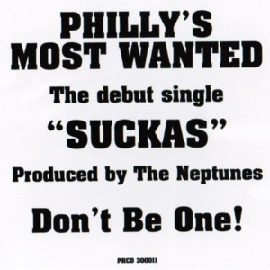 Suckas - Philly's Most Wanted