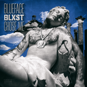 Chose Me - Blueface & Blxst