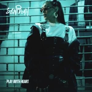 Play With Heart - Senidah