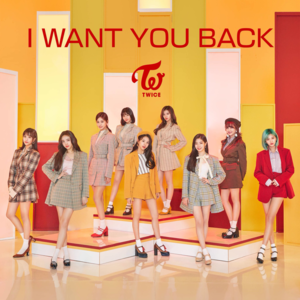 I WANT YOU BACK - TWICE