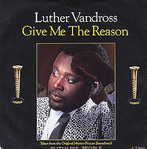 Give Me the Reason - Luther Vandross