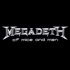 Of Mice and Men - Megadeth