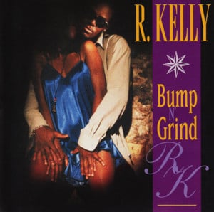 Bump n’ Grind (How I Feel It Extended Mix) - R. Kelly