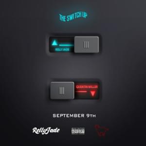 The Switch Up - Relly Jade (Ft. Quentin Miller)