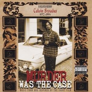 Murder Was the Case (Remix) - Snoop Dogg