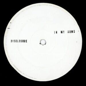 In My Arms - Disclosure