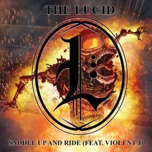 Saddle Up and Ride - The Lucid (Rock) (Ft. Violent J)