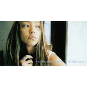 ​a walk in the park - 安室奈美恵 (Namie Amuro)