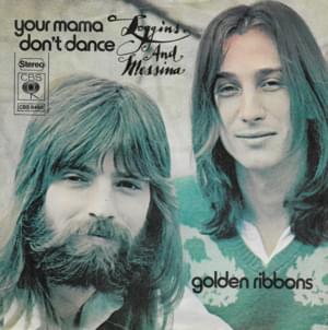 Your Mama Don’t Dance - Loggins & Messina