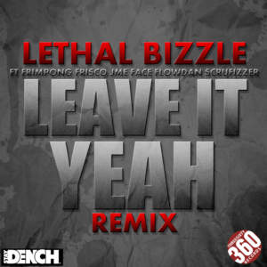 Leave It Yeah (Remix) - Lethal Bizzle (Ft. Emmanuel Frimpong, Face (UK), Flowdan, Frisco, Jme & Scrufizzer)