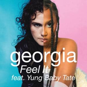 Feel It (Remix) - Georgia (Ft. Baby Tate)