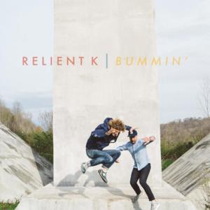 Bummin’ - Relient K