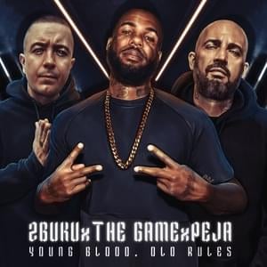 Young Blood, Old Rules - Z.B.U.K.U (Ft. The Game & Peja)