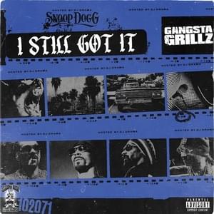 I Still Got It - Snoop Dogg & DJ Drama