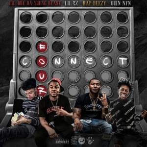 Connect Four - Rap Beezy (Ft. Lil 2z, Lil Bre Da Young Beast & Quin NFN)