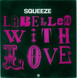 Labelled with Love - Squeeze