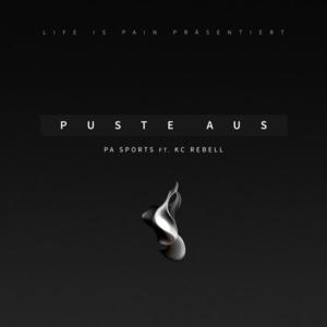 Puste aus - PA Sports (Ft. KC Rebell)