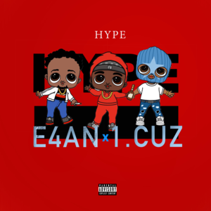 Hype - E4an (Ft. 1.Cuz)