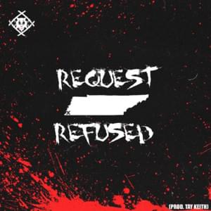 Request Refused - Xavier Wulf