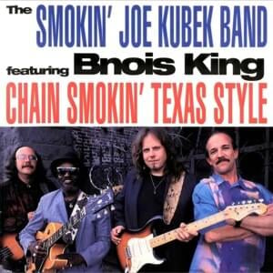 Love to Live the Life - Smokin' Joe Kubek & Bnois King