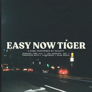 Easy Now Tiger - Hazlett