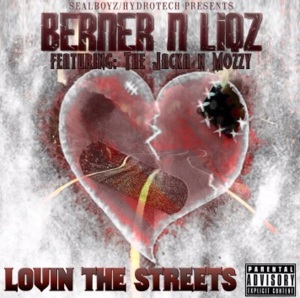 Lovin The Streets - Berner (Ft. The Jacka, Liqz & Mozzy)