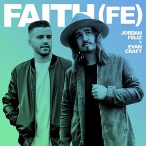 Faith (Fe) (English/Spanish Version) - Jordan Feliz (Ft. Evan Craft)