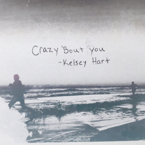 Crazy ’Bout You - Kelsey Hart