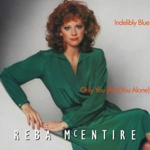 Indelibly Blue - Reba McEntire