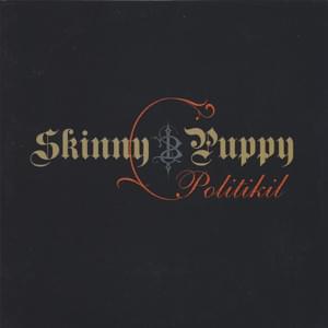 ​politikiL - Skinny Puppy